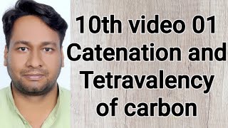 10th Chapter 4 video 1 Catenation and tetravalency of carbon [upl. by Adnuhsar717]