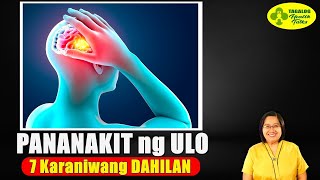 TOP 7 Dahilan ng Pananakit ng Ulo 😣🧠 MIGRAINE TENSION CLUSTER Tagalog Health Tips  Nurse Dianne [upl. by Joanna]