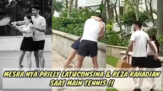 MESRA NYA PRILLY LATUCONSINA amp REZA RAHADIAN SAAT MAIN TENNIS [upl. by Fabi]