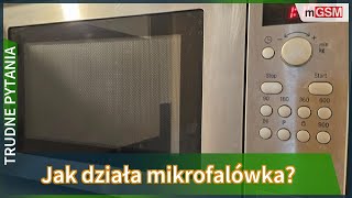 Jak działa mikrofalówka [upl. by Yelrahc]