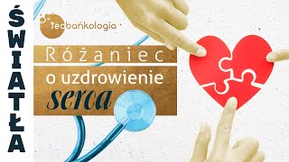 Różaniec Teobańkologia o uzdrowienie serca 0802 Czwartek [upl. by Semyaj]