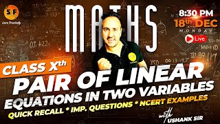 PAIR OF LINEAR EQUATIONS IN TWO VARIABLES Class 10th Maths Complete Recall Live with Ushank Sir [upl. by Aneehsyt]