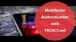 Multifactor Authentication with TACACSnet [upl. by Holt]