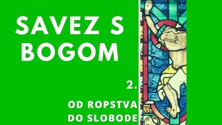 Savez s Bogom 2 Od ropstva do slobode  6 razred Katoličkog vjeronauka [upl. by Casmey790]