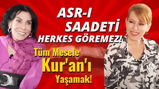 Yaşayan Kuran Olmak Önemli Dünya Karanlığa Doğru Mu Gidiyor  İpek Tuzcuoğlu  Cemalnur Sargut [upl. by Corydon]