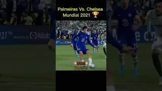 Palmeiras VS Chelsea Final do Mundial de Clubes 2021 🏆 palmeiras chelsea mundial futebol [upl. by Pape]