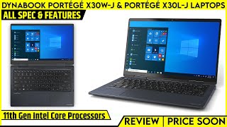 Dynabook Portégé X30WJ and Portégé X30LJ Featherlight Laptops Review  11th Gen Intel Core Proces [upl. by Ciccia52]