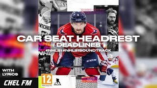 Car Seat Headrest  Deadlines  Lyrics  NHL 21 Soundtrack [upl. by Lynna745]