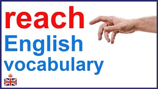 6 meanings of REACH  Learn English vocabulary [upl. by Piselli]