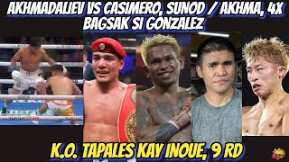 AKHMADALIEV VS CASIMERO SUNOD  AKHMADALIEV 4X BAGSAK SI GONZALEZ  KO TAPALES KAY INOUE 9 RD [upl. by Akeihsal]