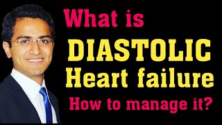 DIASTOLIC HEART FAILURE TREATMENT CARDIAC FAILURE DIASTOLIC CARDIOLOGY MEDICINE LECTURES [upl. by Anuqahs]