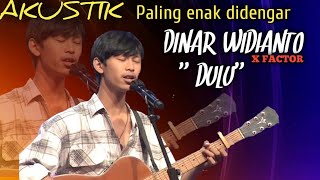 🔴Dinar Widianto X factorDuluX factor Indonesiaanak senja [upl. by Fleur]