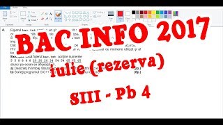 Rezolvare Bac 2017  Informatica  Iulierezerva Sub III Pb 4 [upl. by Maer967]