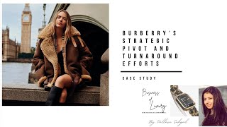 Case Study Burberry’s Strategic Pivot and Turnaround Efforts [upl. by Akimyt2]