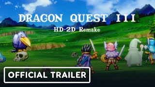 Dragon Quest 3 HD2D Remake  Official Japanese Trailer [upl. by Acul]