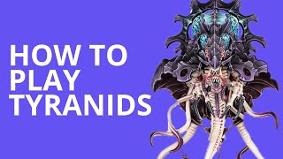 How to Play Tyranids in 10th Edition  Warhammer 40k Tactics [upl. by Irap458]