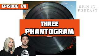 Three  Phantogram Episode 170 [upl. by Nowell]