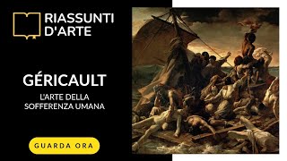 GÉRICAULT  LArte della Sofferenza Umana [upl. by Meingolda]