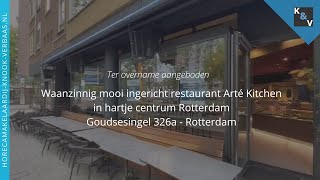 Restaurant Arté Kitchen  Goudsesingel 326a te Rotterdam  Horecamakelaardij Knook amp Verbaas [upl. by Anipsed957]