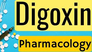 Digoxin  Ionotropic Drug pharmacology [upl. by Rehtse842]