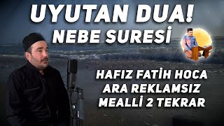 Uyutan Dua Nebe Suresi Hafız Fatih Hoca [upl. by Studner]