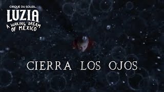 Cierra Los Ojos  LUZIA by Cirque du Soleil  Visual Album Concept [upl. by Werda]