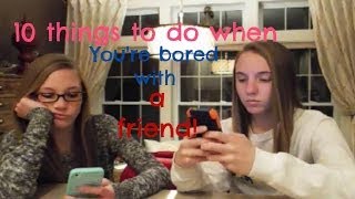 10 things to do when youre bored with a friend [upl. by Atilrep]