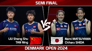 Semi Final  LIU Sheng Shu TAN Ning vs Nami MATSUYAMA Chiharu SHIDA  Denmark Open 2024 Badminton [upl. by Orran]