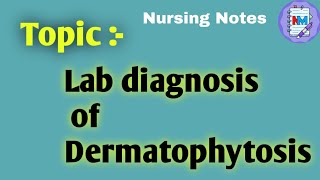 Lab Diagnosis of Dermatophytosis  Microbiology  Post Bsc Nursing Students [upl. by Winshell]