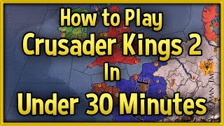 Crusader Kings 2 Tutorial 🔴 How to Play CK2 in Under 30 Minutes Guide No DLC [upl. by Viquelia358]