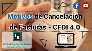 Motivos de Cancelacion de Facturas  CFDI 40 [upl. by Ailuy]