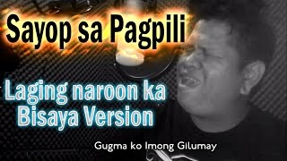 Sayop sa Pagpili by Vic Desucatan [upl. by Aicssej]