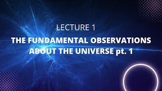 Lecture 1  Hubbles Law and The Age of The Universe  Cosmology Made Easy [upl. by Htabazile]