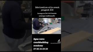 formation carrosserie tôlerie forme fabrication aile 402  formage en lair en lair à la française [upl. by Adivad]