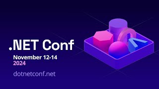 NET Conf 2024 is Coming November 12  14 [upl. by Kentigera]