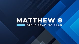 Matthew 8 [upl. by Song]