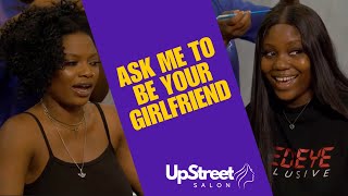 Is quotBe My Girlfriendquot Necessary  Upstreet Salon Uncensored  Episode 8 Part 3 [upl. by Farrell421]