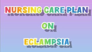 Nursing care plan on eclampsia ncp presentation study reels health [upl. by Baugh]