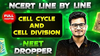 Cell Cycle and Cell Division FULL CHAPTER  NCERT Class 11th Botany  Chapter 7  Yakeen NEET [upl. by Brynn]