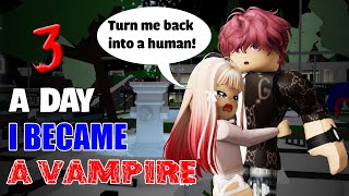 👉 VAMPIRE Ep3 A Day I Became A Vampire [upl. by Nyrrat]