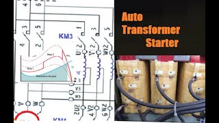 auto transformer starter การสตาร์ทมอเตอร์แบบใช้หม้อแปลงอัตโนมัติ [upl. by Bowra]