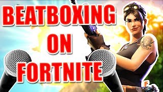 WHEN A BEATBOXER PLAYS FORTNITE [upl. by Buerger]