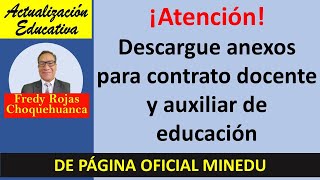 Descargar anexos de contrato docente y auxiliar desde MINEDU [upl. by Pronty739]