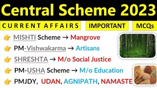 Central Govt Scheme 2023 Current Affairs  Schemes 2023 Current Affairs 2023  Scheme Top MCQs [upl. by Ynattyrb]