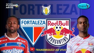 🔴AO VIVO FORTALEZA X RB BRAGANTINO  2804 CAMPEONATO BRASILEIRO SÉRIE A [upl. by Annorah560]