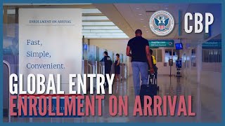 Global Entry  Enrollment on Arrival 2022  CBP [upl. by Uhsoj]