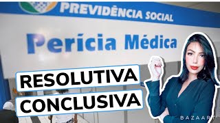 Perícia médica Resolutiva e Conclusiva no INSS  QUAL A DIFERENÇA [upl. by Atiniv696]