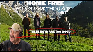 Home Free  How Great Thou Art  Reaction [upl. by Aciruam926]