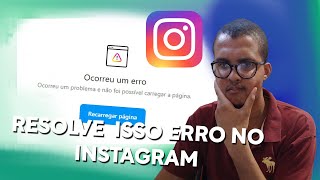 Ocorreu um Erro Nao Foi Possivel Carregar Pagina no Instagram WEB  Veja a Solução [upl. by Lundt]