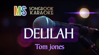 DELILAH  TOM JONES KARAOKE [upl. by Odlaniger391]